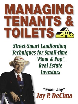 cover image of Managing Tenants & Toilets: Street-Smart Landlording Techniques for Small-time Real Estate Investors
